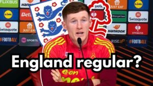 Elliot Anderson on England’s World Cup Squad and Nottingham Forest’s Europa League Ambitions